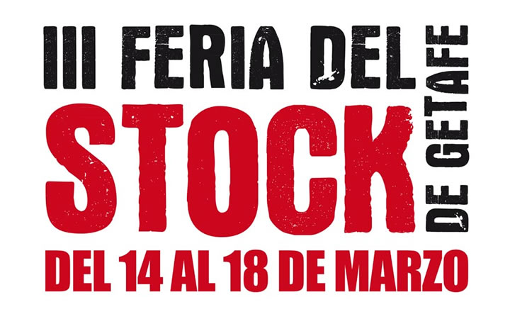III Feria del Stock de Getafe del 14 al 18 de marzo 2013